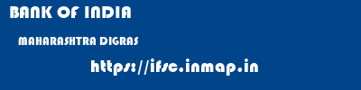 BANK OF INDIA  MAHARASHTRA DIGRAS    ifsc code